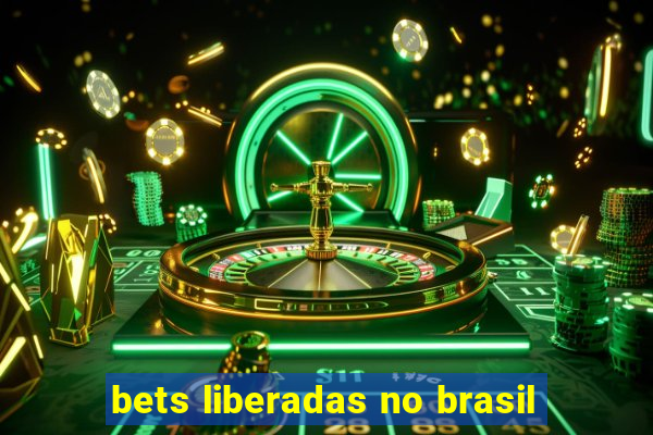 bets liberadas no brasil